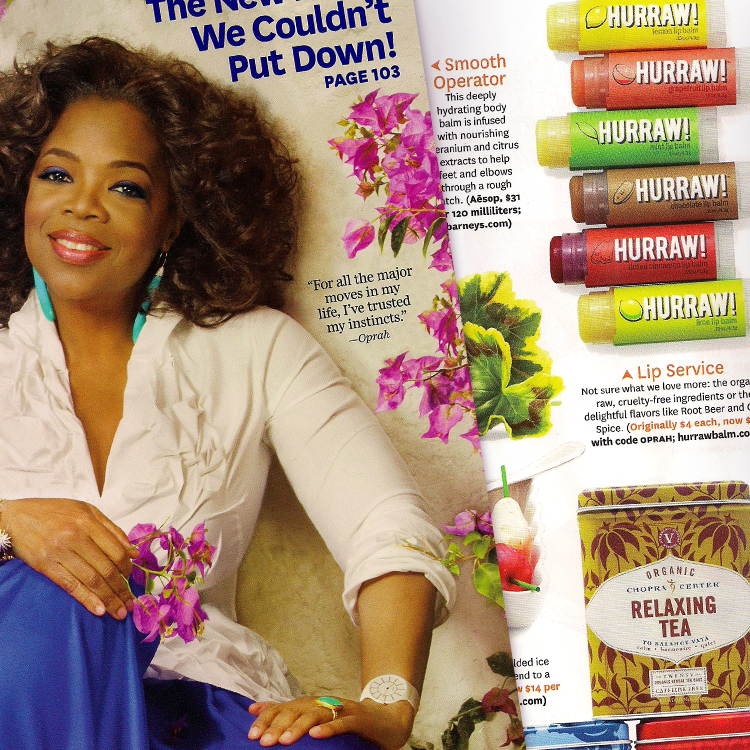 Hurraw! lip balms featured in Oprah Magazine; Oprah’s favorite new products.